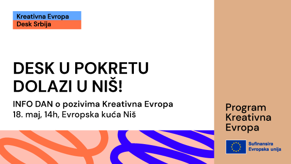 Деск Креативна Европа Србија у Нишу: инфо дан и консултације од 18. до 22. маја