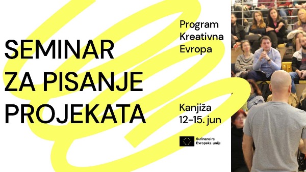 Јавни позив за учешће у семинару „Програм Креативна Европа – припрема пројеката“
