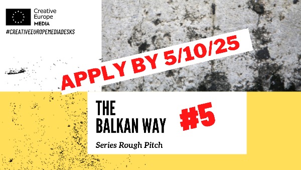 Series Rough Pitch – The Balkan Way #5: Позив за ТВ фикцијске серијске пројекте!