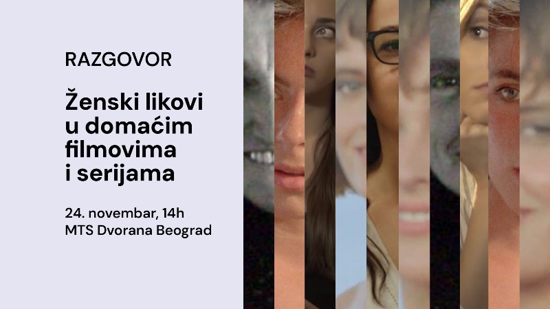 Панел разговор: Женски ликови у домаћим филмовима и серијама